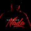 Download track No Traen Nada