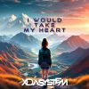 Download track I Would Take My Heart (Spedup Techno)