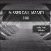 Download track Missed Call Maarti Hai