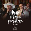 Download track Onde O Amor Prevalece (Ao Vivo)