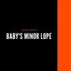 Download track Baby's Minor Lope