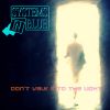 Download track Don't Walk Into The Light (Sib Maxi Version Instrumental)