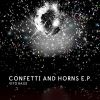 Download track Confetti And Horns (Original Mix)