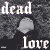 Download track Dead Love