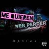 Download track Me Quieren Ver Perder