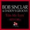 Download track Kiss My Eyes (Daddy's Groove Extended Rework)