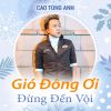 Download track Gió Đông Ơi Đừng Đến Vội (Beat)