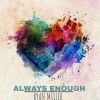 Download track Always Enough