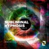 Download track Subliminal Hypnosis (Paul Prior Dub Remix)