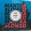 Download track Mantra (SLOWED