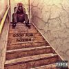 Download track Good For Nothin'