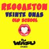 Download track Reggaeton Veinte Unas Old School