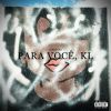 Download track Para Você, Kl