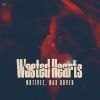 Download track Wasted Hearts