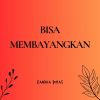 Download track Bisa Membayangkan