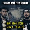 Download track Biri Seni Üzer Sense Herkesi