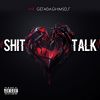 Download track Shit Talk