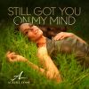 Download track Still Got You On My Mind