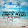 Download track Summer Breeze (Stephan F Remix Edit)