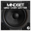 Download track Mind Over Matter