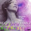 Download track Beauty Intolerable, A Songbook Based On The Poetry Of Edna St. Vincent Millay: XII. A Visit To The Asylum