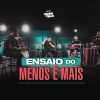 Download track Ensaio Do Menos É Mais - Ainda Gosto De Você / Primeira Namorada / Coração Deserto