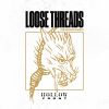 Download track Loose Threads (Reimagined)