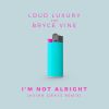 Download track I'm Not Alright (Avian Grays Remix)