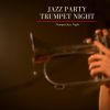 Download track Jazz Party, Trumpet Night