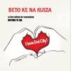 Download track Beto Ke Na Kuiza