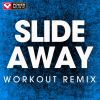 Download track Slide Away (Extended Workout Remix)