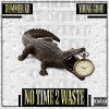 Download track No Time 2 Waste