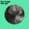 Download track Le Tango Du Qui