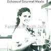 Download track Smooth Moods For Gourmet Meals