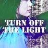 Download track Turn Off The Light