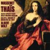 Download track Ah! Des Gouttes De Sang Coulent De Ses Pieds - Acte III - Premier Tableau (Thaïs: Comédie Lyrique En 3 Actes Et 7 Tableaux) (Remastered 2022, Live 1959)