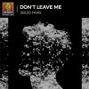 Download track Don't Leave Me (Extended)