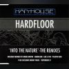 Download track Into The Nature (Hardfloor Remix)