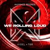 Download track We Rolling Loud (Extended Mix)