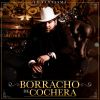 Download track Borracho De Cochera