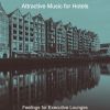 Download track Friendly Ambience For Classy Hotels