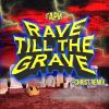 Download track Rave Till The Grave