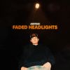 Download track Faded Headlights