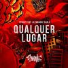 Download track Qualquer Lugar (Alexandre Carlo)