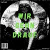 Download track Wir Gehn Drauf