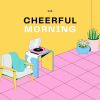 Download track Cheerful Morning