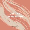 Download track Let The Game Begin