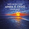 Download track Ainda É Cedo (Lowderz Remix Edit)