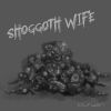 Download track Shoggoth Wife Redux