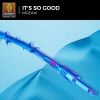 Download track It's So Good (Radio Edit)